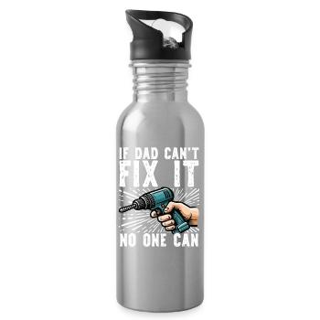 If daddy can't fix it, no one can - Water bottle with straw - silver - Right