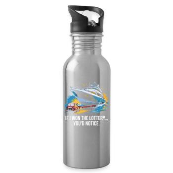 Funny If I Won The Lottery You'd Notice Yacht boat - Water bottle with straw - silver - Right