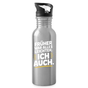 Everything used to be easier, including my 50th birthday - Water bottle with straw - silver - Right