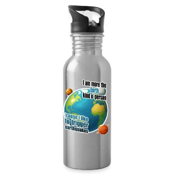 I am more the Earth kind o' person - Water bottle with straw - silver - Right