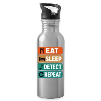 Eat Sleep Detect Repeat Metal Detecting Fun - Water bottle with straw - silver - Right