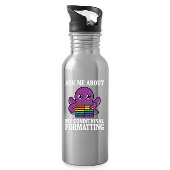 Ask Me About My Conditional Formatting Octopus - Water bottle with straw - silver - Right