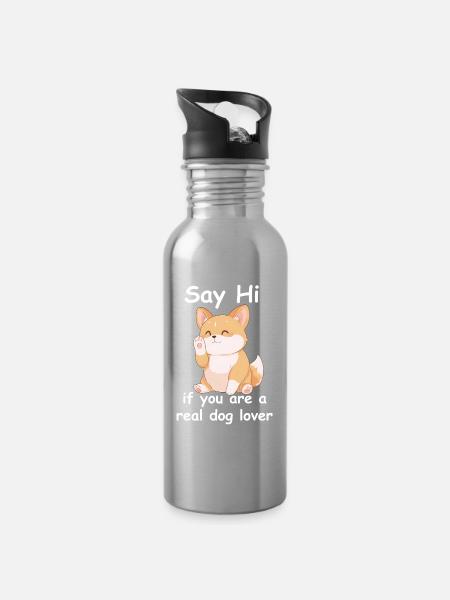 Say Hi Dog Lover Tee Funny Quote - Water bottle with straw - silver
