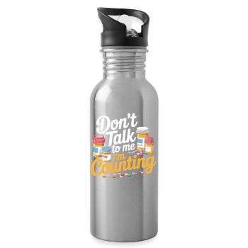 Don't Talk to Me I'm Counting Pills - Trinkflasche mit integriertem Trinkhalm - Lightsilver - Rechts