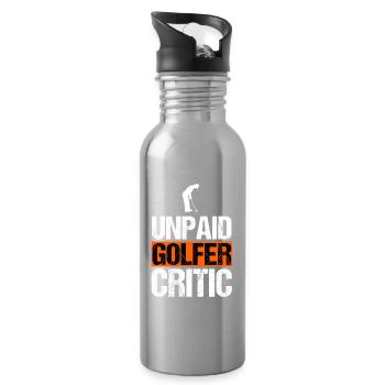 Unpaid Golfer Critic Funny Golfing Sarcasm - Water bottle with straw - silver - Right