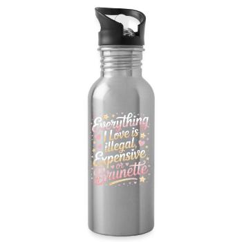 Everything I Love Is Illegal Expensive Or Brunette - Water bottle with straw - silver - Right