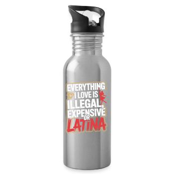 Everything I Love Is Illegal Expensive Or Latina - Water bottle with straw - silver - Right