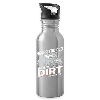 Never Too Old To Throw Dirt - Trinkflasche mit integriertem Trinkhalm - Lightsilver - Rechts