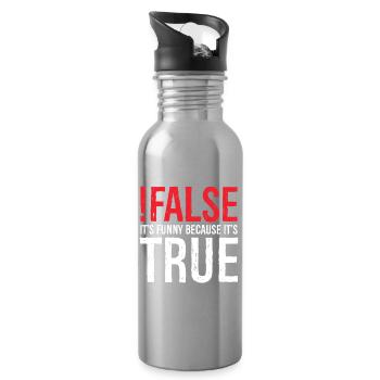 false it's funny because true - Water bottle with straw - silver - Right