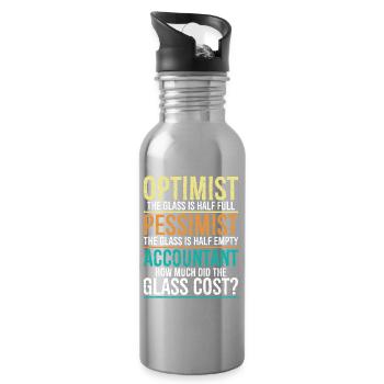 optimist the glass is half full pessimist - Water bottle with straw - silver - Right