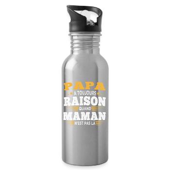Papa a toujours raison Humour Maman - Gourde avec paille intégrée - argent clair - Droite
