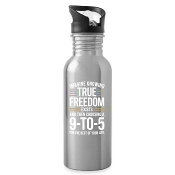 True Freedom Exists 9-to-5 Freiheit Unternehmer - Trinkflasche mit integriertem Trinkhalm - Lightsilver - Rechts
