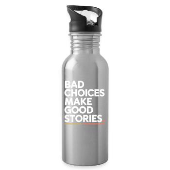 Bad Choices Make Good Stories Festival Party Trip - Water bottle with straw - silver - Right