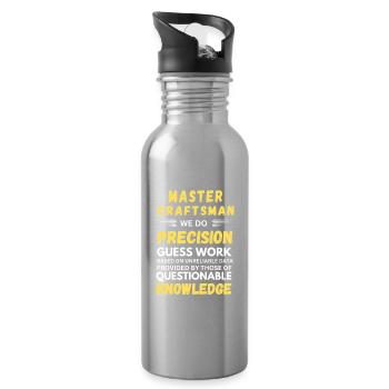 Master Craftsman Precision Guess Work Funny - Water bottle with straw - silver - Right