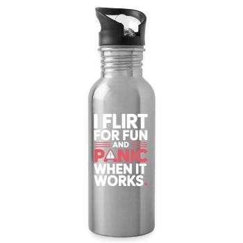 I Flirt For Fun Panic When It Works Flirten Single - Water bottle with straw - silver - Right