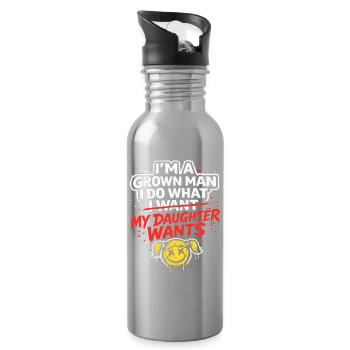 I'm A Grown Man I Do What My Daughter Wants - Water bottle with straw - silver - Right