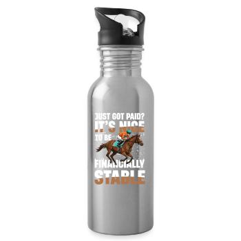 Just Got Paid Its Nice To Be Financially Stable - Water bottle with straw - silver - Right