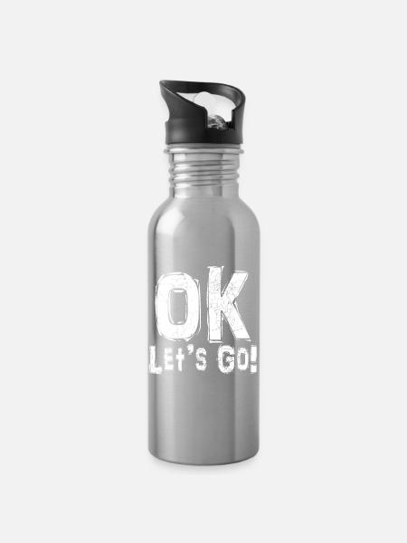 ok let's go - Water bottle with straw - silver