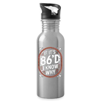 Restaurant Chef If It's 86'd I Know Kitchen Staff - Water bottle with straw - silver - Right
