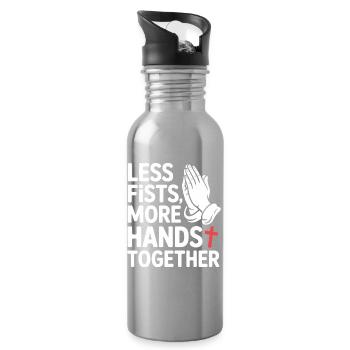 Less Fists More Hands Together Prayer - Water bottle with straw - silver - Right