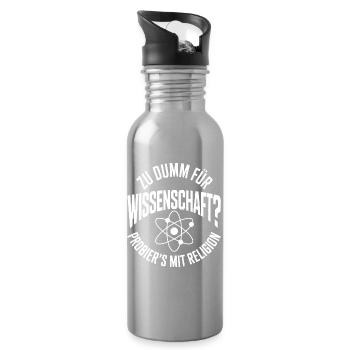 Zu dumm für Wissenschaft? Religion - Trinkflasche mit integriertem Trinkhalm - Lightsilver - Rechts