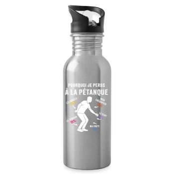 pourquoi je perds à la pétanque - Gourde avec paille intégrée - argent clair - Droite