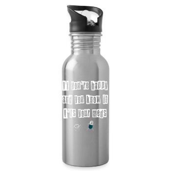 Si tu es heureux et que tu sais que c’est ton médicament - Gourde avec paille intégrée - argent clair - Droite