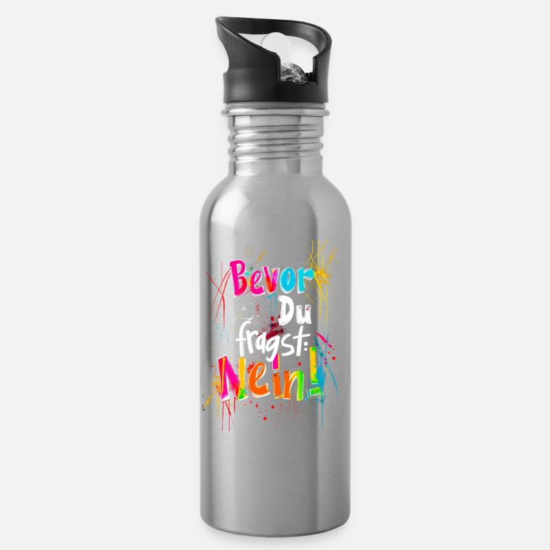 Bevor Du fragst: NEIN! - Trinkflasche mit integriertem Trinkhalm - Lightsilver
