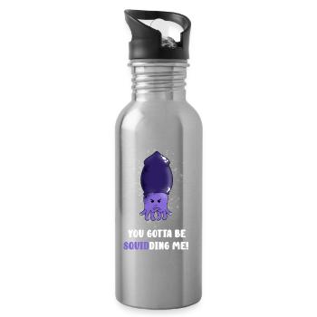 you gotta to be squidding - Water bottle with straw - silver - Right