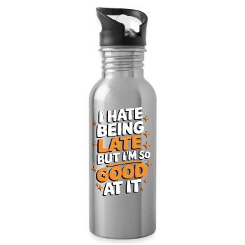 Late But Good At It Tee - Water bottle with straw - silver - Right