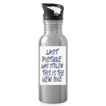 Last Picture Was Stolen Statement Design - Water bottle with straw - silver - Right