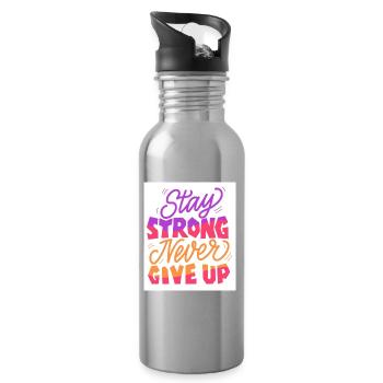 Stay Strong Never Give Up - Water bottle with straw - silver - Right