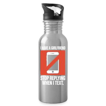 I Have A Girlfriend Stop Replying Anti Flirt Party - Trinkflasche mit integriertem Trinkhalm - Lightsilver - Rechts