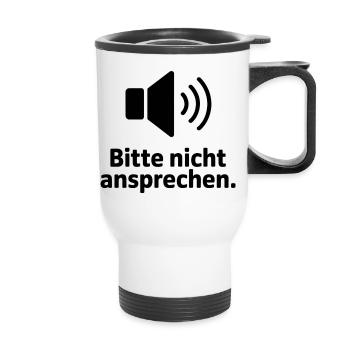 Bitte nicht ansprechen Meme T-Shirt - Thermobecher mit Tragegriff - Weiß - Vorne
