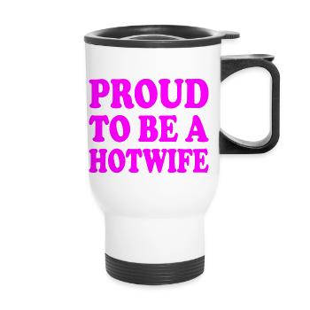 proud to be a hotwife - Thermal mug with handle - white - Front