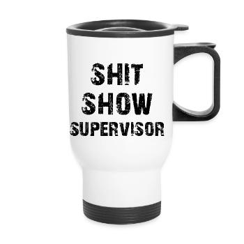 Scheiß Show Supervisor - Thermobecher mit Tragegriff - Weiß - Vorne