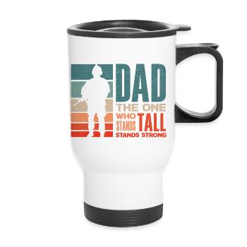 Dad The One Who Stands Tall Stands Strong - Thermobecher mit Tragegriff - Weiß - Vorne