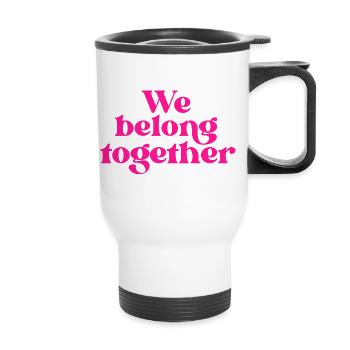 We belong together Magenta Typo - Thermal mug with handle - white - Front