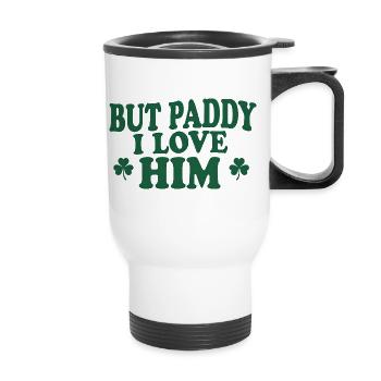 Charme irlandais mais Paddy, je l’aime - Tasse isotherme avec poignée - blanc - Devant