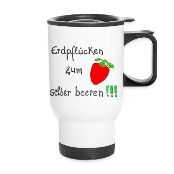 Erdpflücken zum selber beeren!!! - Thermobecher mit Tragegriff - Weiß - Vorne