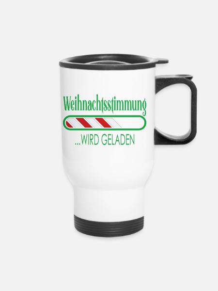 Weihnachtsstimmung wird geladen - Thermobecher mit Tragegriff - Weiß