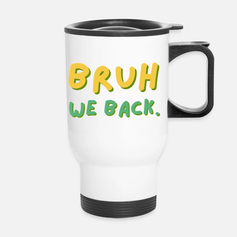 Bruh We Back Schriftzug Retro - Thermobecher mit Tragegriff - Weiß