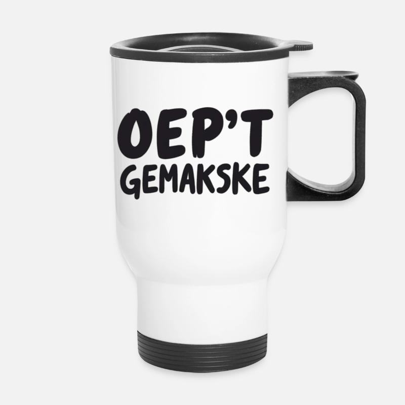 OEP'T GEMAKSKE. Antwerp dialect Shirts - Thermal mug with handle - white