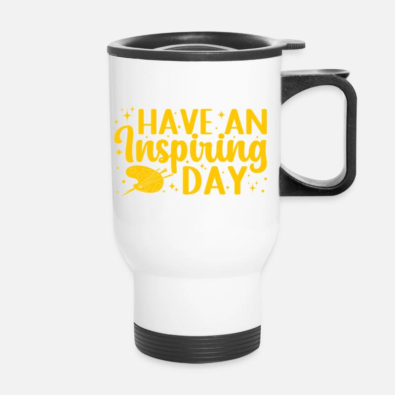 Artist Painter Graphic Have An Inspiring Day Gift - Thermobecher mit Tragegriff - Weiß