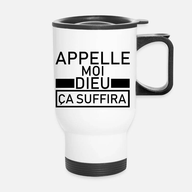 appelle moi dieu ça suffira - Thermal mug with handle - white