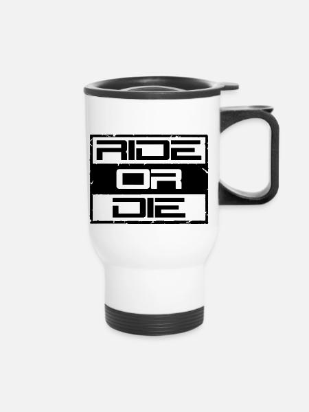Ride or Die - Thermobecher mit Tragegriff - Weiß