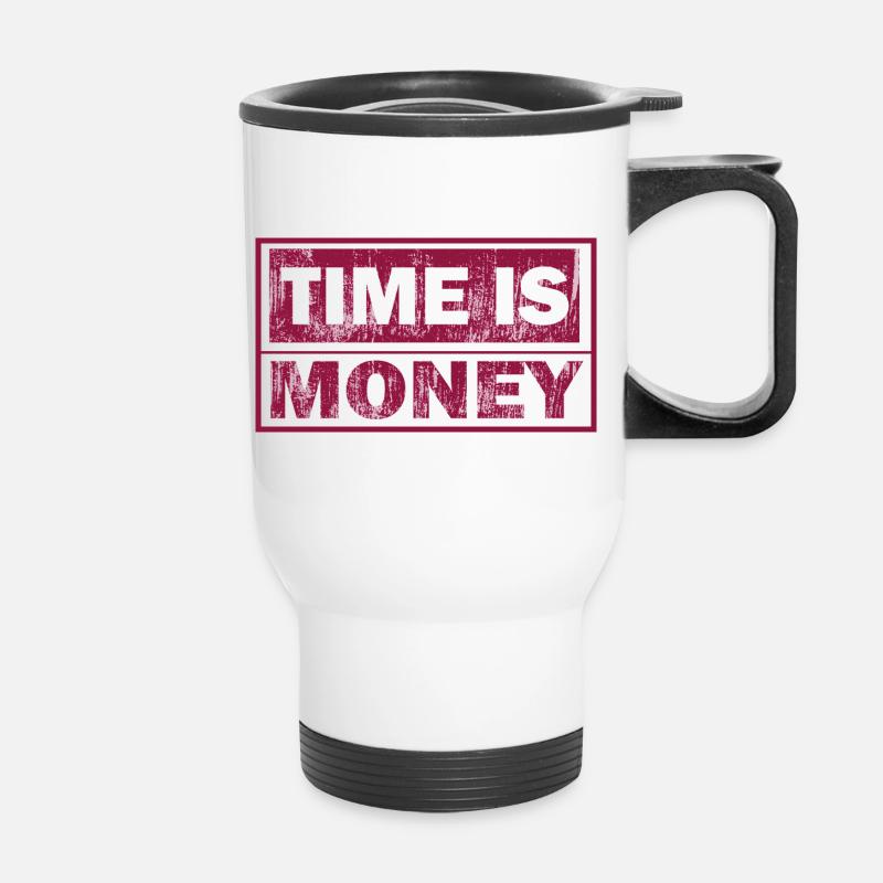 Time is money Strong typography - Thermal mug with handle - white