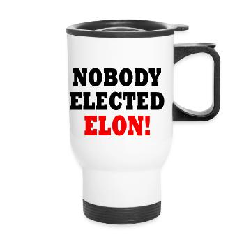 nobody elected elon - Thermal mug with handle - white - Front