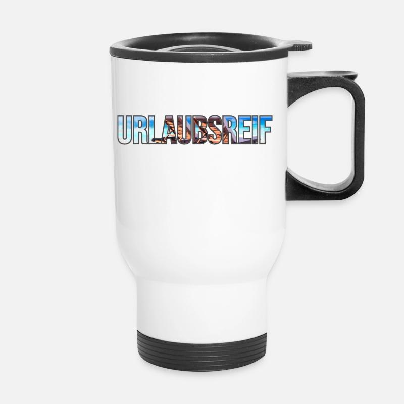 Urlaubsreif - Thermobecher mit Tragegriff - Weiß