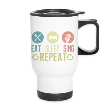 Eat Sleep Sing Repeat Singer Singing - Thermobecher mit Tragegriff - Weiß - Vorne